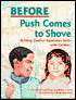 Before Push Comes to Shove