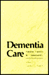 Dementia Care: Patient, Family, and Community