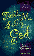 Tickle Me Silly, God: An Invitation to Experience the Joy of the Lord