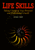Life Skills: Taking Charge of Your Personal and Professional Growth