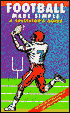 Football Made Simple: A Spectator's Guide