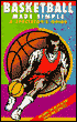 Basketball Made Simple: A Spectator's Guide