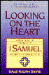 Looking on the Heart: Expositions of the Book of I Samuel, 15-31