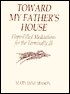 Toward My Father's House: Hope Filled Meditations for the Terminally Ill