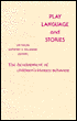 Play, Language, and Stories: The Development of Children's Literate Behavior