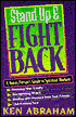 Stand up and Fight Back: A Young Persons Guide to Spiritual Warfare