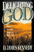 Delighting God: How to Live at the Center of God's Will