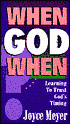 When, God, When?: Learning to Trust in God's Timing