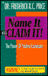 Name It And Claim It!: The Power Of Positive Confession