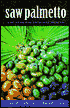 Saw Palmetto: The Herb for Prostate Health