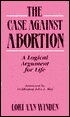 The Case Against Abortion: A Logical Argument for Life