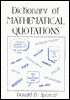 Dictionary of Mathematical Quotations
