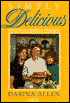 Simply Delicious Food for Families and Friends