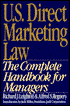U. S. Direct Marketing Law: The Complete Handbook for Managers