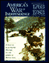 America's War of Independence 1763 - 1783: A Concise Illustrated History of the American Revolution
