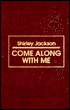 Come along with Me: Part of a Novel, Sixteen Stories, and Three Lectures