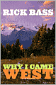 Why I Came West: A Memoir