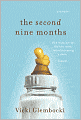 The Second Nine Months: One Woman Tells the Real Truth about Becoming a Mom. Finally.