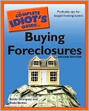 The Complete Idiot's Guide to Buying Foreclosures, 2nd Edition