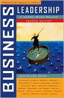 Business Leadership: A Jossey-Bass Reader