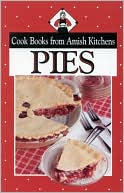 Pies: Cook Books from Amish Kitchens