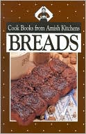 Breads: Cook Books from Amish Kitchens