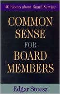 Common Sense for Board Members: 40 Essays about Board Service