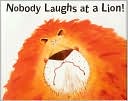 Nobody Laughs at a Lion!