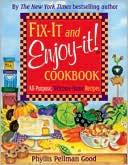 Fix-It and Enjoy-It Cookbook: All-Purpose, Welcome-Home Recipes