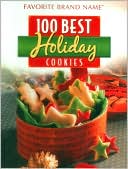 Favorite Brand Name Recipes: 100 Best Holiday Cookies