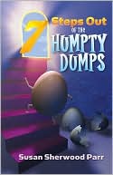 7 Steps Out of the Humpty Dumps: It's Time to Put the Pieces Together
