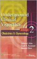 Underground Clinical Vignettes Step 2: Obstetrics and Gynecology