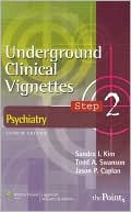 Underground Clinical Vignettes Step 2: Psychiatry