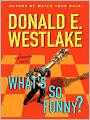 What's So Funny? (John Dortmunder Series #13)
