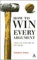 How to Win Every Argument: The Use and Abuse of Logic