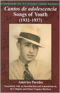 Cantos de Adolescencia: Songs of Youth (1932-1937)