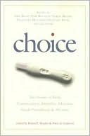 Choice: True Stories of Birth, Contraception, Infertility, Adoption, Single Parenthood and Abortion