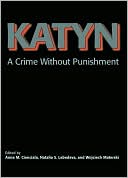 Katyn: A Crime Without Punishment
