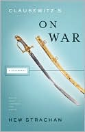 Clausewitz's On War: A Biography