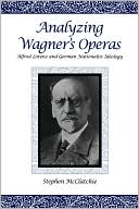 Analyzing Wagner's Operas: Alfred Lorenz and German Nationalist Ideology