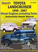 Toyota Landcruiser 1990-2007 Automobile Repair Manual: Diesel Engines including Turbo