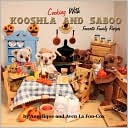 Cooking with Kooshla and Saboo: Favorite Family Recipes