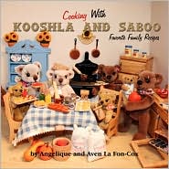 Cooking with Kooshla and Saboo: Favorite Family Recipes