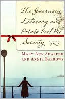 The Guernsey Literary and Potato Peel Pie Society by Mary Ann Shaffer: Book Cover