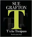 T Is for Trespass (Kinsey Millhone Series #20)