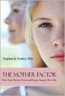 Mother Factor: How Your Mother's Legacy Impacts Your Life