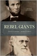 download Rebel Giants : The Revolutionary Lives of Abraham Lincoln and Charles Darwin book