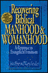 Recovering Biblical Manhood and Womanhood: A Response to Evangelical Feminism