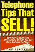 Telephone Tips That Sell!: 501 how-to Ideas and Affirmations to Help You Get More Business by Phone