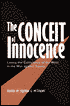 The Conceit of Innocence: Losing the Conscience of the West in the War against Bosnia
